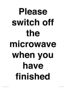 Please switch off the microwave when you have finished